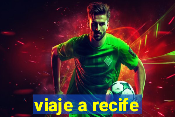 viaje a recife